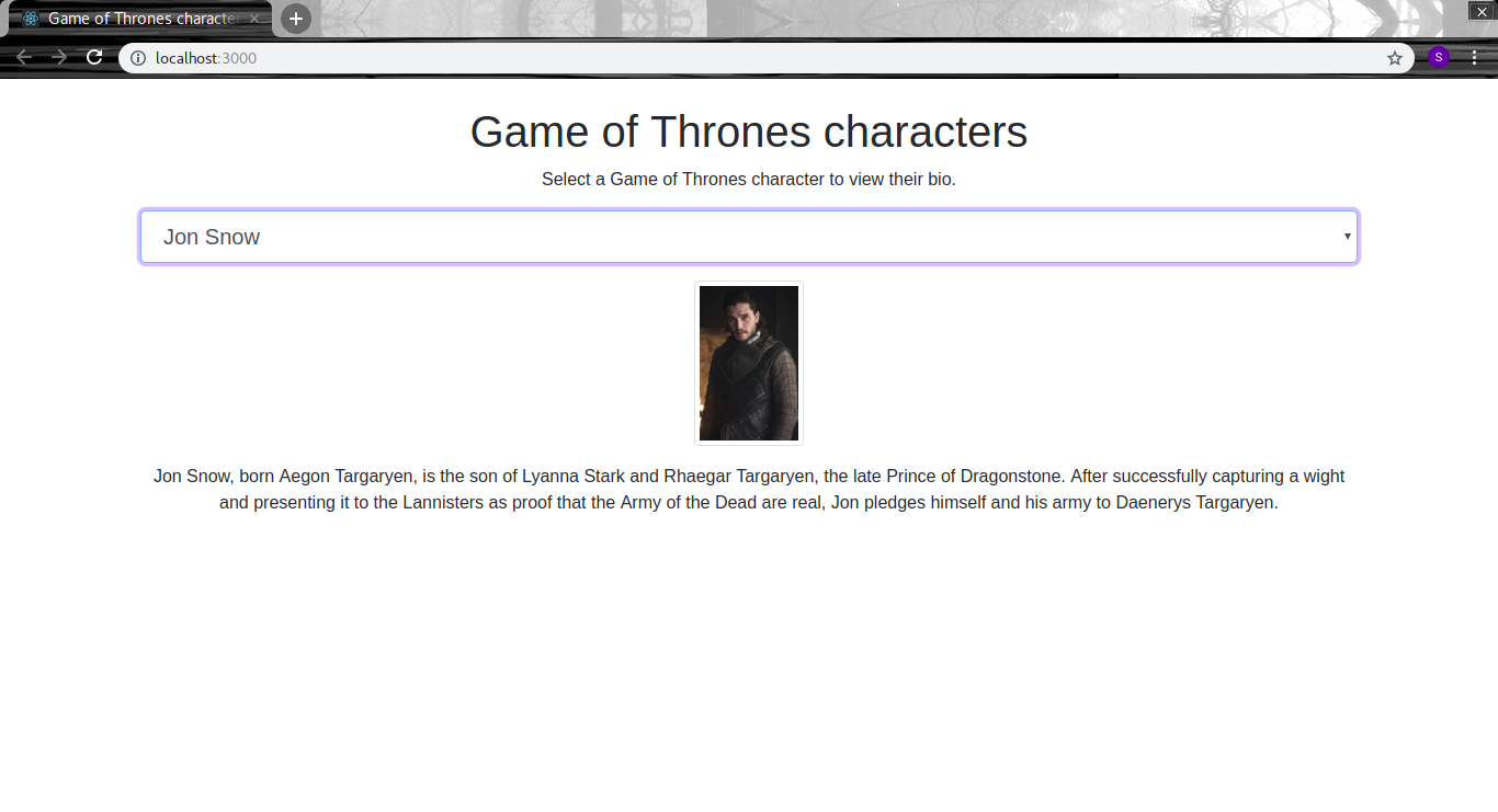 Game of Thrones Characters selector. Go ahead, run the app, see it for yourself!